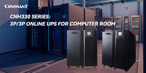 CNH330 Series - 3P/3P Online UPS Designed for Computer Rooms